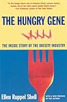 The Hungry Gene: The Inside Story of the Obesity Industry The Hungry Gene: The Inside Story of the Obesity Industry