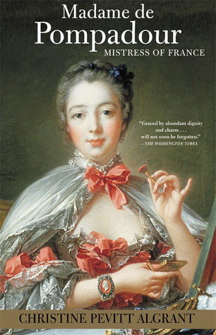 Madame de Pompadour: Mistress of France (Paperback)