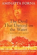 The Devil That Danced on the Water: A Daughter's Quest