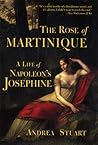 The Rose of Martinique by Andrea Stuart