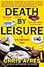Death by Leisure: A Cautionary Tale