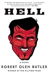 Hell by Robert Olen Butler Hell by Robert Olen Butler