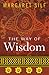 The Way of Wisdom by Margaret Silf