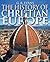 The History of Christian Eu...