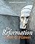 The Reformation: Faith and ...