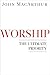 Worship: The Ultimate Priority