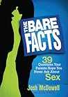 The Bare Facts: 39 Questions Your Parents Hope You Never Ask About Sex The Bare Facts: 39 Questions Your Parents Hope You Never Ask About Sex