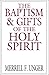 The Baptism and Gifts of th...