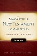 Luke 1-5 MacArthur New Testament Commentary