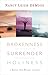 Brokenness, Surrender, Holiness by Nancy Leigh DeMoss