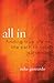 All In: Finding True Life on the Path to Total Surrender