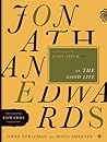 Jonathan Edwards on the Good Life (Volume 3) (The Essential Edwards Collection)
