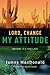 Lord, Change My Attitude: Before It's Too Late