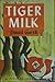 Tiger Milk