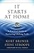 It Starts at Home by Kurt Bruner
