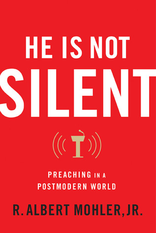 He Is Not Silent: Preaching in a Postmodern World (Hardcover)