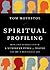 Spiritual Profiling: How Jesus Interacted with 8 Different Types of People and Why it Matters for You