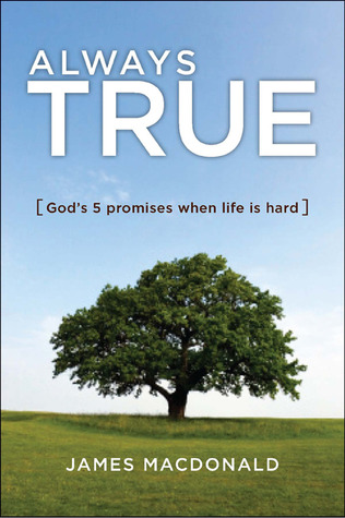 Always True: God's 5 Promises When Life Is Hard