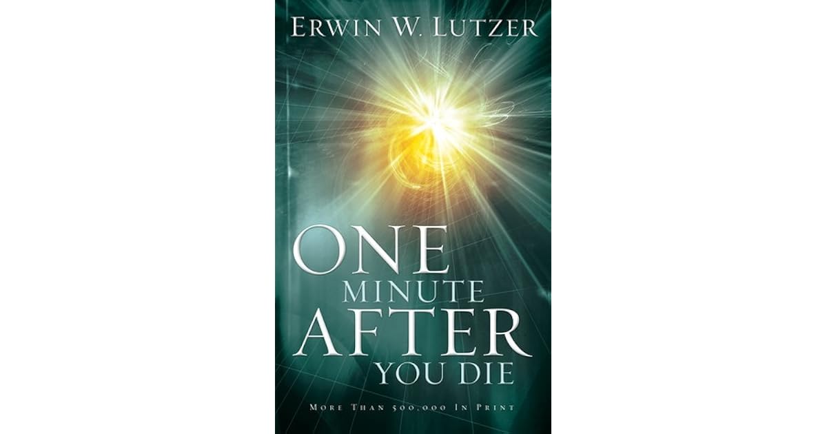 One Minute After You Die by Erwin W. Lutzer