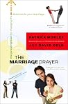 The Marriage Prayer: 68 Words that Could Change the Direction of Your Marriage The Marriage Prayer: 68 Words that Could Change the Direction of Your Marriage