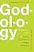 Godology by Christian Timothy George