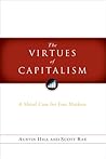 The Virtues of Capitalism: A Moral Case for Free Markets
