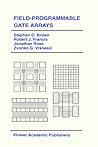 Field-Programmable Gate Arrays (The Springer International Series in Engineering and Computer Science, 180)