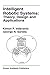 Intelligent Robotic Systems: Theory, Design and Applications (The Springer International Series in Engineering and Computer Science, 182)
