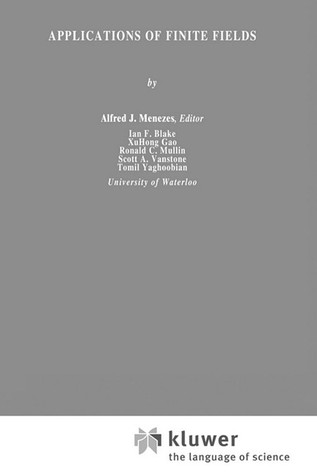 Applications of Finite Fields (The Springer International Series in Engineering and Computer Science, 199)