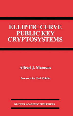 Elliptic Curve Public Key Cryptosystems (The Springer International Series in Engineering and Computer Science, 234)