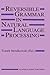 Reversible Grammar in Natural Language Processing by T. Strzalkowski