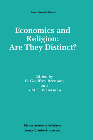 Economics And Religion: Are They Distinct? (Recent Economic Thought, 39)