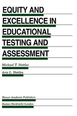 Equity and Excellence in Educational Testing and Assessment (Evaluation in Education and Human Services, 40)
