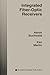 Integrated Fiber-Optic Receivers (The Springer International Series in Engineering and Computer Science, 306)