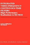 Integrated Video-Frequency Continuous-Time Filters: High-Performance Realizations in BiCMOS (The Springer International Series in Engineering and Computer Science, 323)