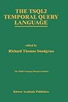 The TSQL2 Temporal Query Language (The Springer International Series in Engineering and Computer Science, 330) The TSQL2 Temporal Query Language (The Springer International Series in Engineering and Computer Science, 330)