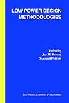 Low Power Design Methodologies (The Springer International Series in Engineering and Computer Science, 336)