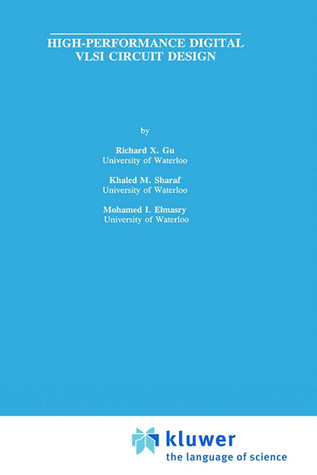 High-Performance Digital VLSI Circuit Design (The Springer International Series in Engineering and Computer Science, 338)