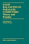 Load Balancing in Parallel Computers: Theory and Practice (The Springer International Series in Engineering and Computer Science, 381)