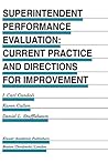 Superintendent Performance Evaluation: Current Practice and Directions for Improvement (Evaluation in Education and Human Services, 45)