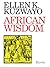 African Wisdom: A Personal Collection of Setswana Proverbs