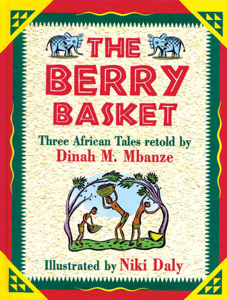The Berry Basket: Three African Folktales