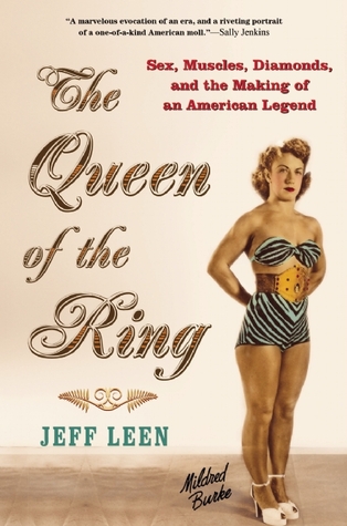 The Queen of the Ring: Sex, Muscles, Diamonds, and the Making of an American Legend (Hardcover)