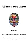 What We Are by Peter Nathaniel Malae