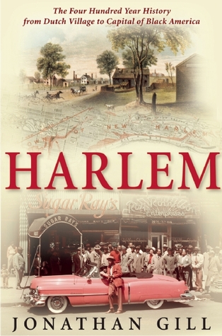 Harlem: The Four Hundred Year History from Dutch Village to Capital of Black America (Hardcover)