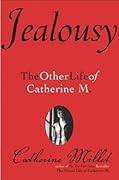Jealousy: The Other Life of Catherine M.