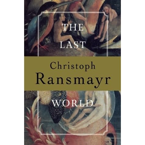 The Last World By Christoph Ransmayr