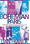 Bohemian Paris by Dan Franck
