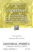 Comedias: Los Mellizos. El Militar Fanfarrón. La Olla. El Gorgojo. Anfitrión. Los Cautivos.