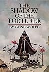 The Shadow of the Torturer by Gene Wolfe